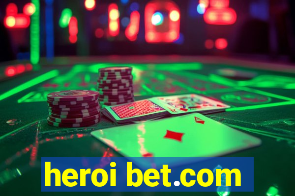 heroi bet.com